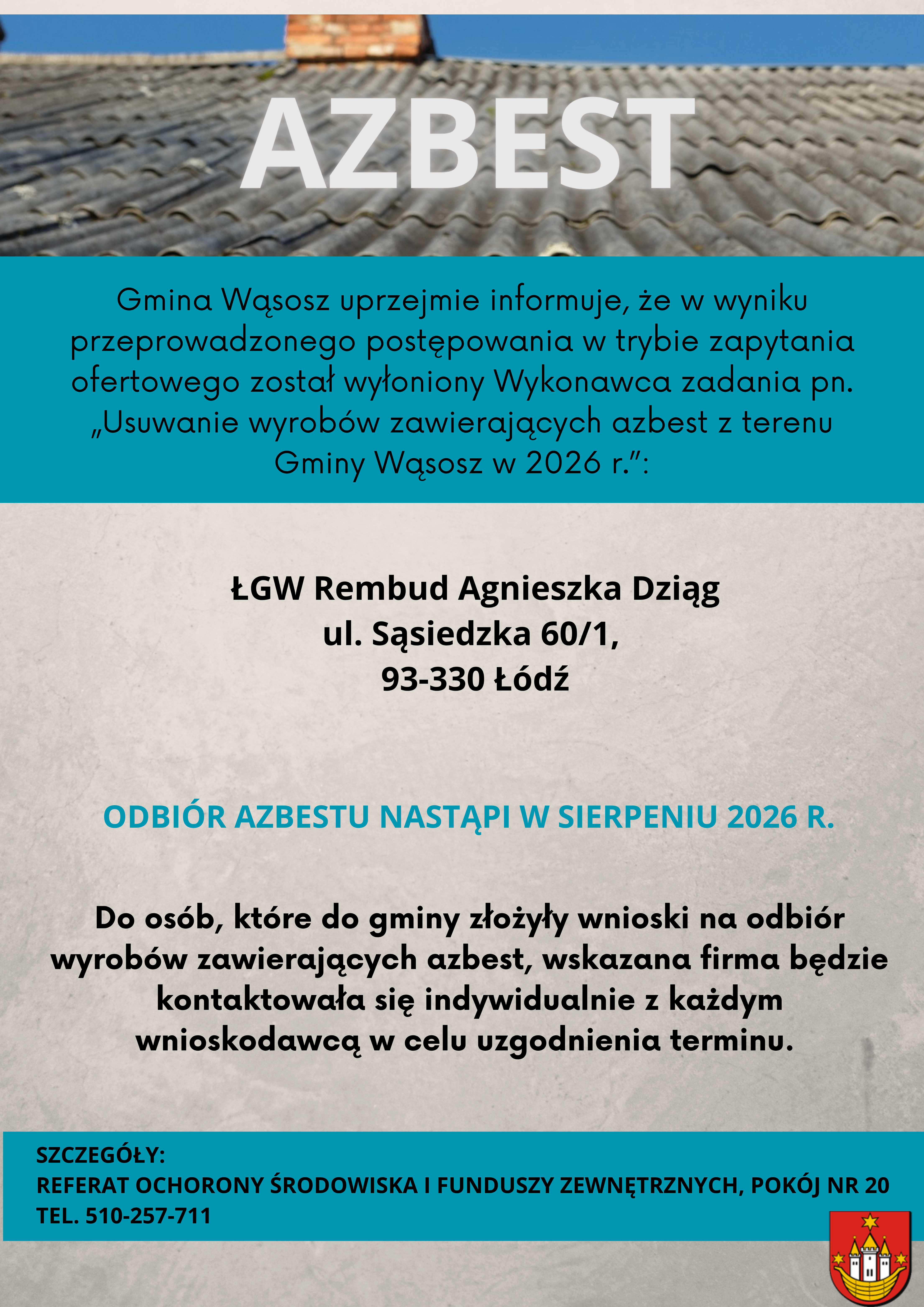 Gmina Wąsosz uprzejmie informuje, że&nbsp;w wyniku przeprowadzonego postępowania w&nbsp;trybie zapytania ofertowego został wyłoniony Wykonawca zadania pn- &bdquo;Usuwanie wyrob&oacute;w zawierających azbest z&nbsp;terenu Gmi (1)