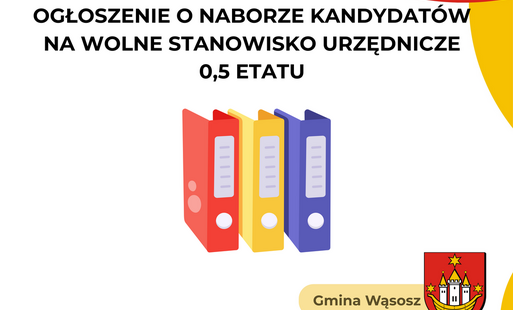 Zdjęcie do Ogłoszenie o naborze kandydat&oacute;w na wolne stanowisko urzędnicze na p&oacute;ł etatu