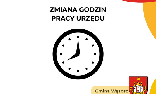 Zmiana godzin otwarcia Urzędu!