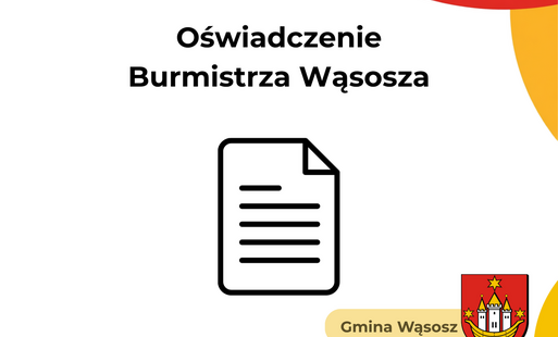 Oświadczenie Burmistrza Wąsosza