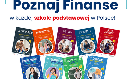 Pakiet materiałów edukacyjnych „Poznaj Finanse” w każdej szkole podstawowej w Polsce!
