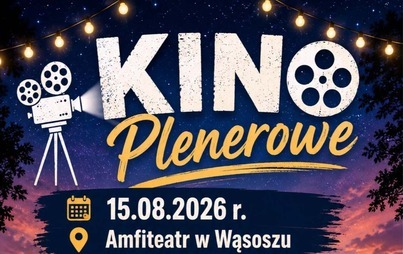 Kino Plenerowe w Amfiteatrze w Wąsoszu!   